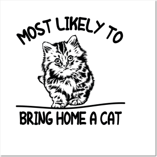 FUNNY MOST LIKELY TO BRING HOME A CAT, LOVELY CAT LOVERS Posters and Art